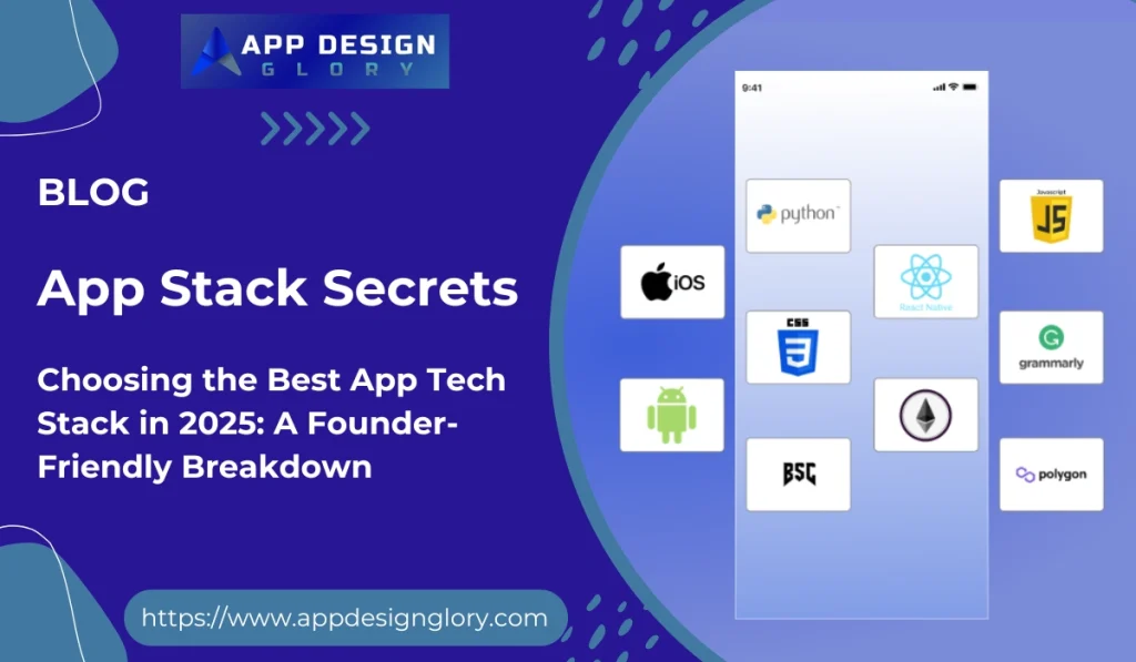 Choosing the Best App Tech Stack in 2025: A Founder-Friendly Breakdown