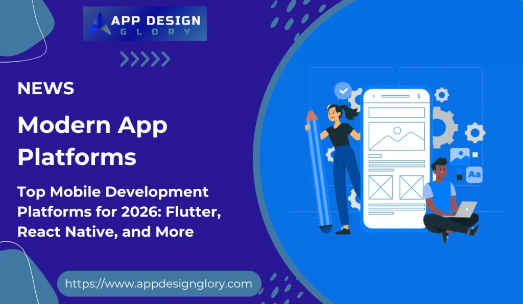 Top Mobile Development Platforms for 2026: Flutter, React Native, and More