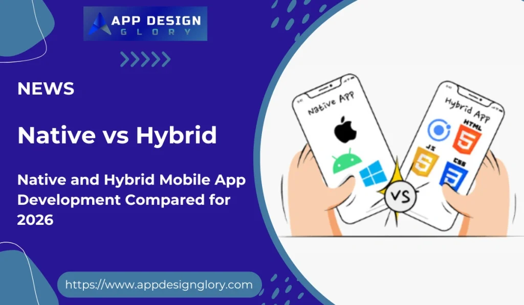 Native and Hybrid Mobile App Development Compared for 2026