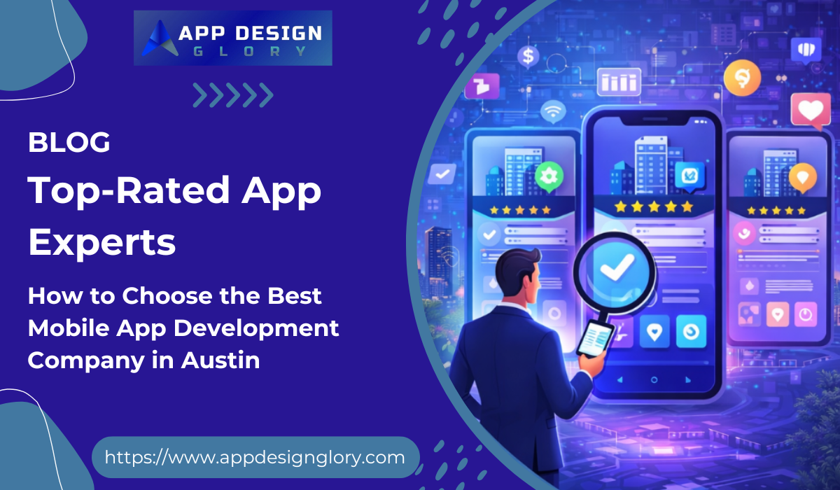 How to Choose the Best Mobile App Development Company in Austin