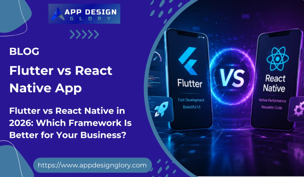 Flutter vs React Native in 2026: Which Framework Is Better for Your Business?